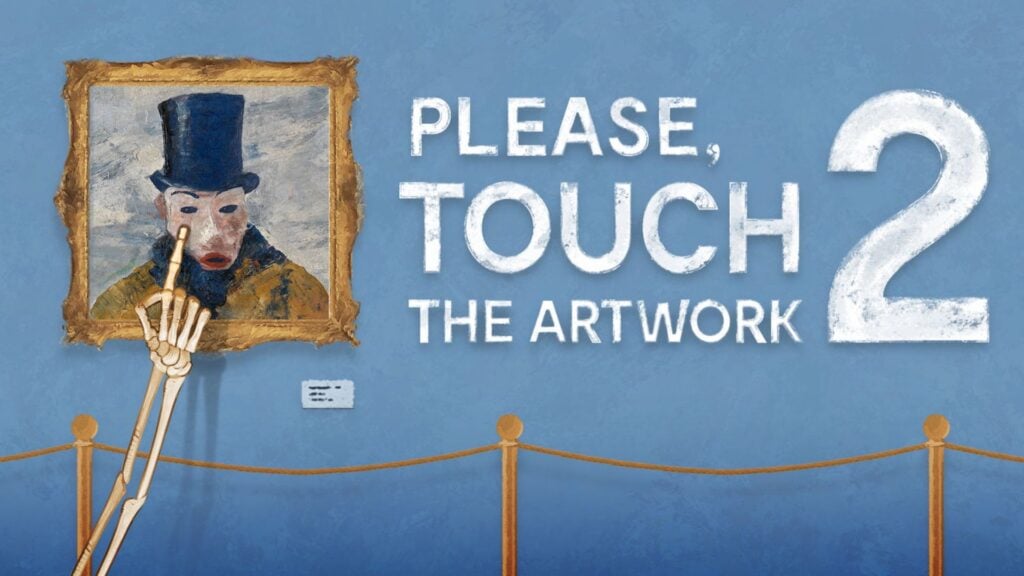 featured image for our news on Please, Touch The Artwork 2. it feaures a blue background and a picture of a person wearing a top hat. we can see a skeleton's hand touching the picture.